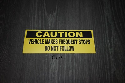 #ad Caution Vehicle makes frequent stops and Bumper Sticker Car hazard tailgate $3.89