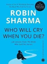 New: Who Will Cry When You Die? By Robin Sharma -PAPERBACK