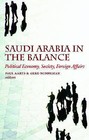 Saudi Arabia in the Balance: Political Economy, Society, Foreign Affairs by New York University Press (Paperback, 2007)
