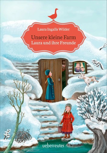 Unsere kleine Farm 3. Laura und ihre Freunde | Laura Ingalls Wilder | Buch