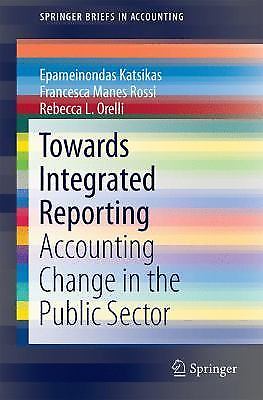 Towards Integrated Reporting : Accounting Change in the Public Sector ...