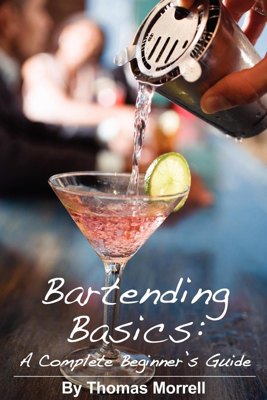 Thumbnail - Thomas Morrell | Bartending Basics | Taschenbuch | Englisch (2009) |