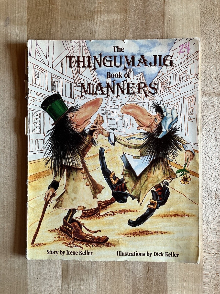 1988 The Thingumajig Book Of Manners By Keller First Edition