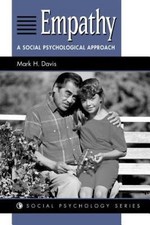 Empathy: A Social Psychological Approach (Social Psychology Series) by Davis, M
