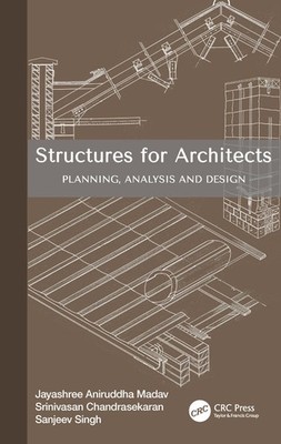 Structures For Architects: Planning, Analysis And Design