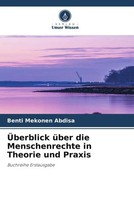 Benti Mekonen Abdisa | ÜBerblick üBer Die Menschenrechte In Theorie Und Praxis