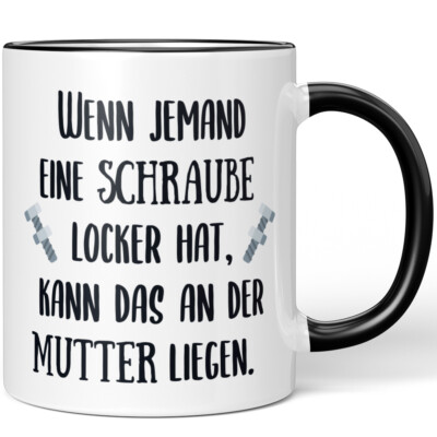 Wenn jemand eine Schraube locker hat, kann das an der Mutter liegen 10001002411