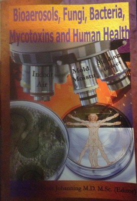 Bioaerosols, Fungi, Bacteria, Mycotoxins and Human Health by Eckardt ...