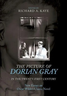The Picture of Dorian Gray in the Twenty-First Century Richard A. Kaye Buch 2026