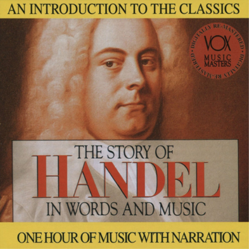 George Frideric Handel The Story of Handel in Words and Music (CD) Album