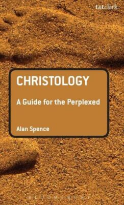 Christology: A Guide For The Perplexed
