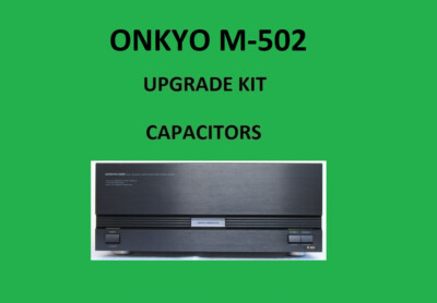 Endstufe ONKYO M-502 Reparatursatz - alle Kondensatoren