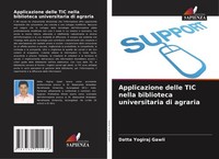 Applicazione Delle TIC Nella Biblioteca Universitaria Di Agraria Datta Yogiraj G