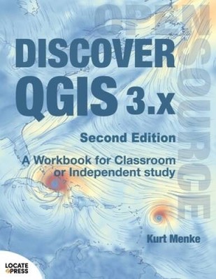 Discover QGIS 3x - Second Edition: A Workbook for Classroom or Independe - GOOD