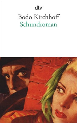 Schundroman | Bodo Kirchhoff | Taschenbuch | 320 S. | Deutsch | 2014
