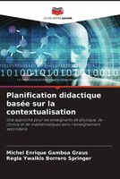 Michel Enrique Gamboa Graus (U. A.) | Planification Didactique BaséE Sur La...