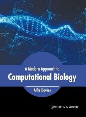A Modern Approach to Computational Biology (Gebundene Ausgabe)