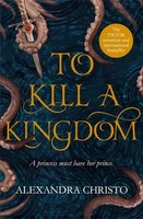 To Kill A Kingdom | Alexandra Christo | Englisch | Taschenbuch | 368 S. | 2018