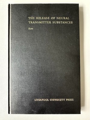 The Release of Neural Transmitter Substances Sherrington Lecture First Edition