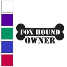 Fox Hound Owner Bone, Vinyl Decal Sticker, Multiple Colors  Sizes 1657