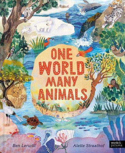 Ben Lerwill One World, Many Animals (Copertina rigida)