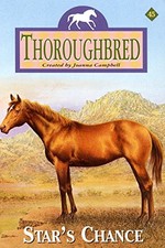 STAR'S CHANCE (THOROUGHBRED SERIES #45) By Joanna Campbell *Excellent Condition*
