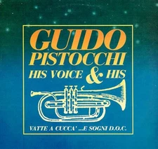 Guido Pistocchi - Vatte A Cuccà ... E Sogni D.O.C. (Vinyl, LP, Album) M/M