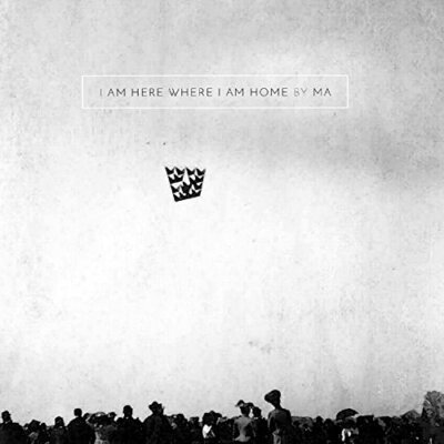 MA - I Am Here Where I Am Home [CD]