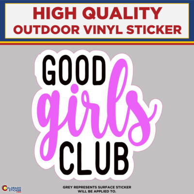 Good Girls Club, High Quality Vinyl Stickers