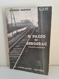 Georges Simenon: Il pazzo di Bergerac A.Mondadori 1933