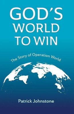 God's World to Win The Story of Operation World Patrick Johnstone Taschenbuch
