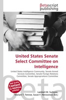 United States Senate Select Committee On Intelligence Lambert M. Surhone (U. A.)