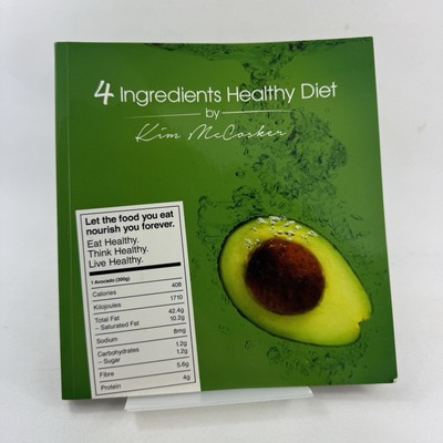4 Ingredients Healthy Diet by Kim McCosker (Paperback, 2016)