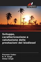Sviluppo, Caratterizzazione E Valutazione Delle Prestazioni Del Biodiesel Buch