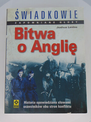 JOSHUA LEVINE - BITWA O ANGLIĘ: ŚWIADKOWIE, ZAPOMINANE GŁOSY - BOOK 2011