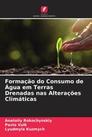 Anatoliy Rokochynskiy (U. A.) | FormaçãO Do Consumo De ÁGua Em Terras...