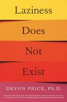 Laziness Does Not Exist Devon Price