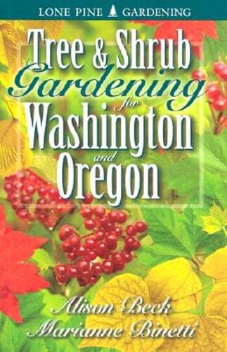 Tree & Shrub Gardening for Washington & Oregon by Alison Beck: Used