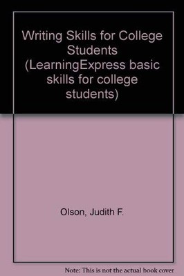 Writing Skills for College Students (Learningexpress Basic Skills for Colleg...