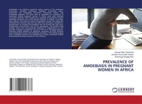 Aveuya Peter Terhemba (U. A.) | Prevalence OF Amoebiasis IN Pregnant Women In...
