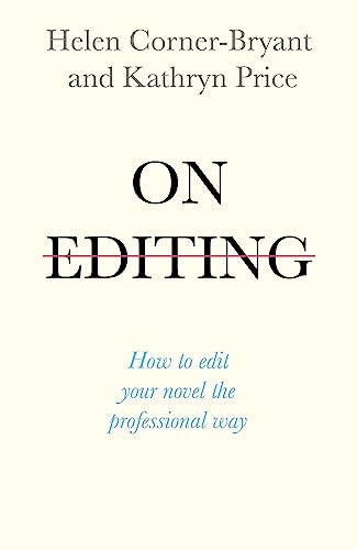 On Editing: How to edit your novel the professional way. Corner-Bryant, Price** - Image 3