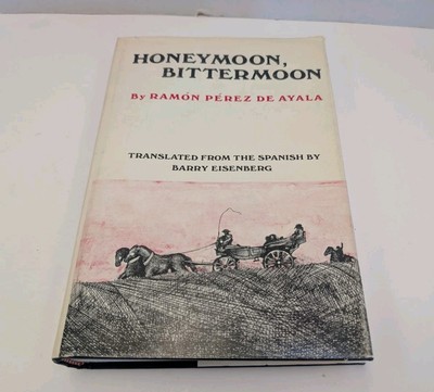 Honeymoon Bittermoon Ramon Perez De Ayala - English Language