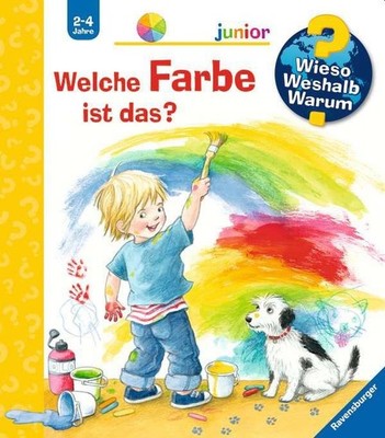 Wieso? Weshalb? Warum? junior, Band 13: Welche Farbe ist das? | Doris Rübel