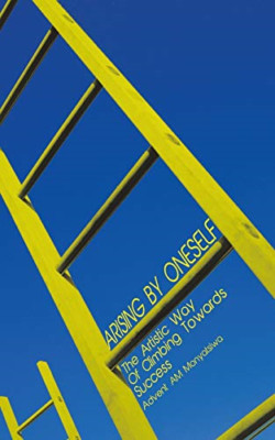 Arising by Oneself: the Artistic Way of Climbing Toward -  NEW Advent am Monya 2