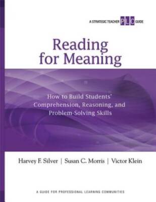 Reading for Meaning: How to Build Students Comprehension, Reasoning, and - GOOD