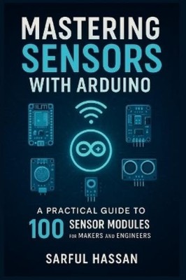 Sarful Hassan Mastering Sensors with Arduino (Taschenbuch) (US IMPORT)