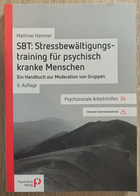 SBT: Stressbewältigungsstraining für psychisch kranke Menschen, 6. Auflage, 2014