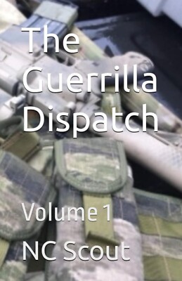 The Guerrilla Dispatch: Volume 1  -  BRAND NEW EXPEDITED SHIPPING
