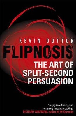 Flipnosis: The Art of Split-Second Persuasion - Paperback - ACCEPTABLE