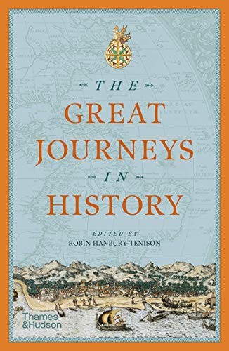 The Great Journeys in History by Robin Hanbury-Tenison 9780500287033 NEW - Image 5